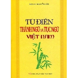 Từ Điển Thành Ngữ Và Tục Ngữ Việt Nam (Hương Thuỷ Bookstore) - GS. Nguyễn Lân ASB.PO Oreka Blogmeo 230225