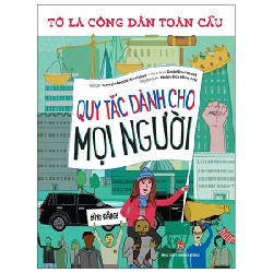 Tớ Là Công Dân Toàn Cầu - Quy Tắc Dành Cho Mọi Người - Georgia Amson-Bradshaw 184614