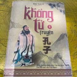 KHỔNG TỬ TRUYỆN  TẬP 1- KHÚC XUÂN LỄ