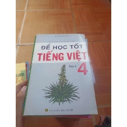 Để học tốt tiếng việt tập 2 4 - Tiến Quỳnh 2005 (Sách giáo khoa - giáo trình) VAVO1304-AK3ST4