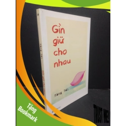 (TẶNG BOOKMARK) Gìn giữ cho nhau Hồng Bối 2020 mới 90% bẩn bìa nhẹ RBK0805 tâm lý
