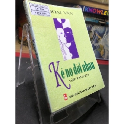 Kẻ nợ đời nhau 2004 mới 70% ố bẩn nhẹ Thoại Văn HPB0906 SÁCH VĂN HỌC Rebooks.vn