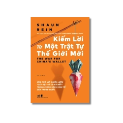 Kiếm lời từ một trật tự thế giới mới: Cuộc chiến giành chiếc ví Trung Quốc