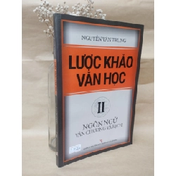 Lược Khảo Văn Học II - Ngôn Ngữ Văn Chương Và Kịch - Nguyễn Văn Trung