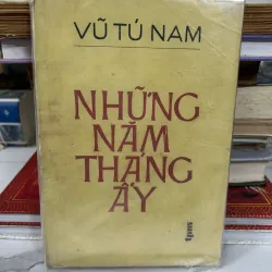 Những năm tháng ấy – Vũ Tú Nam