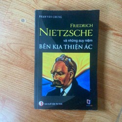 Friedrich Nietzsche và những suy niệm bên kia thiện ác 