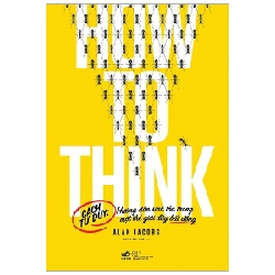 How To Think - Cách Tư Duy: Hướng Dẫn Sinh Tồn Trong Một Thế Giới Đầy Bất Đồng - Alan Jacobs ASB.PO Oreka-Blogmeo120125
