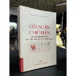 Giải nghĩa chữ Hán trong thơ Đường và thơ Trung Đại Việt Nam - Nguyễn Thị Thanh Chung