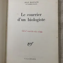 Le courrier d'un biologiste (tạm dịch: Thư từ của một nhà sinh vật học) của Jean Rostand 1025540