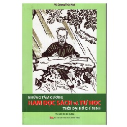 Những Tấm Gương Ham Đọc Sách Và Tự Đọc Thời Đại Hồ Chí Minh - Võ Dương Thúy Ngà 74302