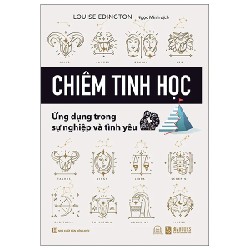 Chiêm Tinh Học - Ứng Dụng Trong Sự Nghiệp Và Tình Yêu - Louise Edington 187197