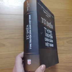Sách: Từ điển Type truyện dân gian Việt Nam - TG: Nguyễn Thị Huế (Chủ Biên) - Bìa cứng đẹp 736811