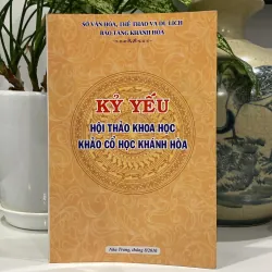KỶ YẾU HỘI THẢO KHOA HỌC: KHẢO CỔ HỌC KHÁNH HÒA (XB 2011)