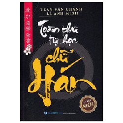 Toàn Thư Tự Học Chữ Hán - Trần Văn Chánh 186887