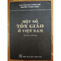 Một số Tôn giáo ở Việt Nam - 2005 - 558 trang - TÂM LINH - TÔN GIÁO - THIỀN - ANTQ2911-31