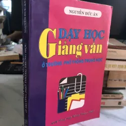Dạy học giảng văn ở trường phổ thông trung học - Nguyễn Đức Ân