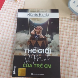 THẾ GIỚI BÍ MẬT CỦA TRẺ EM - Thérése Gouin - Décarie, dịch giả: cụ Nguyễn Hiến Lê