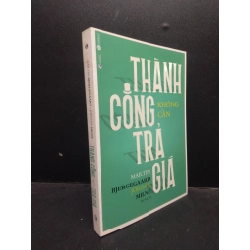 Thành công không cần trả giá Martin Bjergegaard - Jordan Milne 2018 Mới 90% bẩn bìa HCM.ASB0309 341192