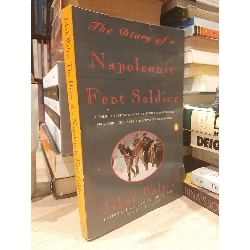 The Diary of a Napoleonic Foot Soldier - Jakob Walter 994900