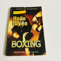 HUẤN LUYỆN BOXING  - 240 trang, nxb: 2003