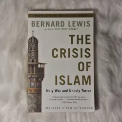 Bernard Lewis - The Crisis of Islam: Holy War and Unholy Terror