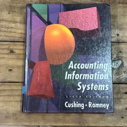 Accounting Information Systems (6th Edition) - Cushing, Romney