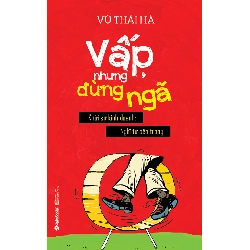 Vấp, Nhưng Đừng Ngã - Vũ Thái Hà ASB.PO Oreka Blogmeo 230225