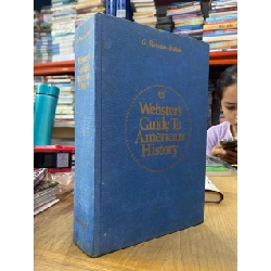 WEBSTER'S GUIDE TO AMERICAN HISTORY : A CHRONOLOGICAL, GEOGRAPHICAL, AND BIOGRAPHICAL SURVEY AND COMPENDIUM (1971) 119548