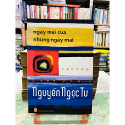 Ngày mai của những ngày mai - Nguyễn Ngọc Tư 53170