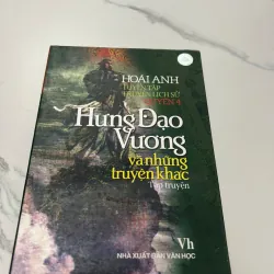 HƯNG ĐẠO VƯƠNG và những truyện khác - Hoài Anh