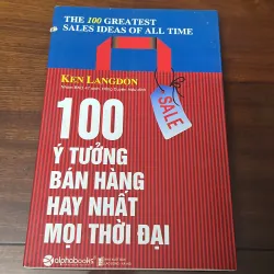 [kinh tế] 100 ý tưởng bán hàng hay nhất mọi thời đại - Ken Langdon 972517