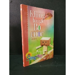 Không bao giờ bỏ cuộc mới 90% bẩn nhẹ 2017 Nhiều tác giả HCM1604 VĂN HỌC