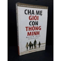 Cha mẹ giỏi con thông minh mới 80% ố gấp bìa có ký tên trang đầu 2015 HCM2809 Myrna B. Shure KỸ NĂNG