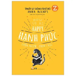 Triết Lý Sống Thế Hệ Z - Hạnh Phúc Chốn Người Chen Chúc - Anna Barnes 287654