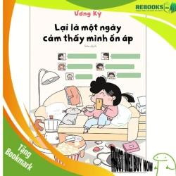 (TẶNG BOOKMARK) Lại là một ngày mình cảm thấy ổn áp - Ương Kỳ - 2025 - Triết lý sống