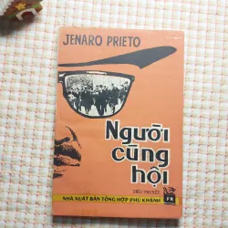 NGƯỜI CÙNG HỘI - JENARO PRIETO • Sách Bao Cấp