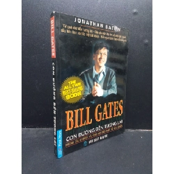 Bill Gates con đường đến tương lai - Jonathan Gatlin 2006 mới 80% bẩn nhẹ có mộc HCM0305 kỹ năng Rebooks.vn