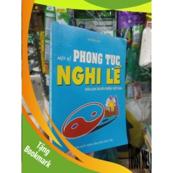 (TẶNG BOOKMARK) Một số phong tục nghi lễ dân gian truyền thống Việt Nam - Quảng Tuệ 2004 mới 80% ố Sách tôn giáo - tâm linh RBK2702