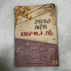 Dùng điện khó mà dễ