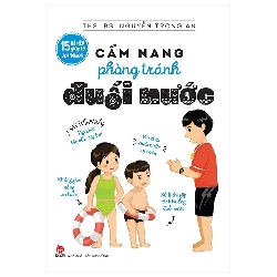 15 bí kíp giúp tớ an toàn - Cẩm nang phòng tránh đuối nước [TSTK]
