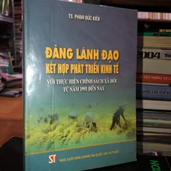 Đảng lãnh đạo kết hợp phát triển kinh tế với thực hiện chính sách xã hội…