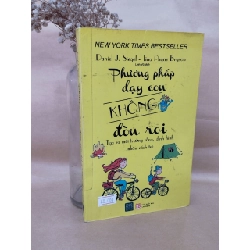 Phương Pháp Dạy Con Không Đòn Roi - Daniel J.siegel - Tina Payne Bryson 126344