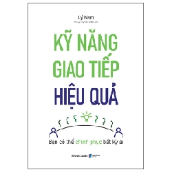 Kỹ Năng Giao Tiếp Hiệu Quả - Lý Nam 282015