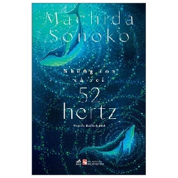 Những Con Cá Voi 52 Hertz - Machida Sonoko