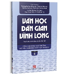 Văn học dân gian Vĩnh Long T2 mới 100% Khoa Văn Học - ĐH KHXH & NV 2021 HCM.PO 349567