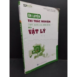 Ôn luyện thi trắc nghiệm THPT quốc gia năm 2018 môn Vật Lý mới 80%, bị ố, bìa dơ 2018 HCM1406 Nguyễn Văn Tuyên, Trịnh Lê Hoàng, Nguyễn Thị Thanh Hường SÁCH GIÁO TRÌNH, CHUYÊN MÔN