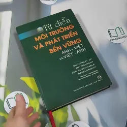 [MIỄN PHÍ BỌC SÁCH] Từ Điển Môi Trường và Phát Triển Bền Vững ( Anh - Việt) 990367