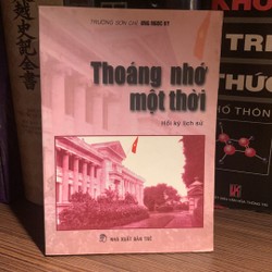 Thoảng Nhớ Một Thời: hồi ký lịch sử- Trường Sơn Chí Ung Ngọc Ky