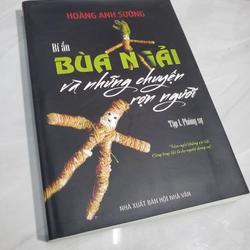 Bí Ẩn Bùa Ngải Và Những Chuyện Rợn Người – Hoàng Anh Sướng