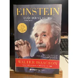 Einstein Cuộc Đời Và Vũ Trụ-Tác giả Walter Isaacson- Người Dịch Vũ Minh Tân - NXB Thế Giới -Năm XB 2016 - Sách mới 90% STB1233 Blogmeo 27525